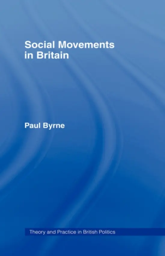 Social Movements in Britain - Byrne, Paul