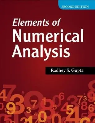 Elements of Numerical Analysis - Gupta, Radhey S. (Indian Institute of Technology, Roorkee)