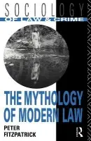 Mythology of Modern Law - Fitzpatrick, Peter