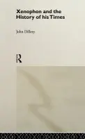 Xenophon And The History Of His Times - Dillery, John
