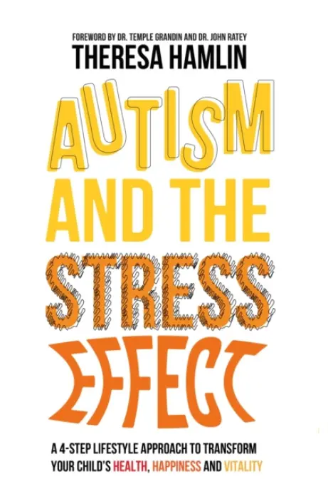 Autism and the Stress Effect - Hamlin, Theresa