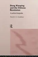 Deng Xiaoping and the Chinese Revolution - Goodman, David