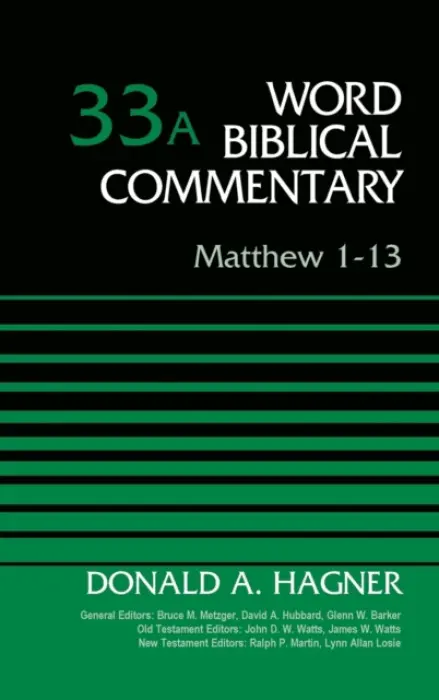 Matthew 1-13, Volume 33A - Hagner, Donald A.
