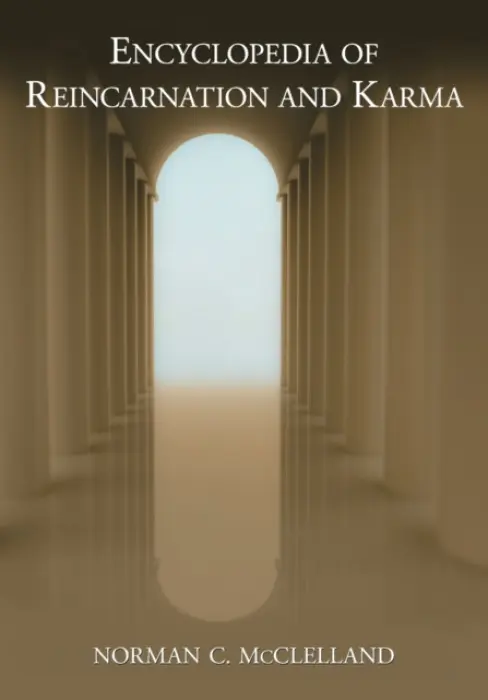 Encyclopedia of Reincarnation and Karma - McClelland, Norman C.
