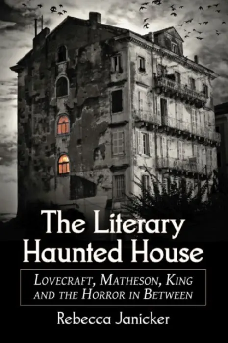 Literary Haunted House - Janicker, Rebecca