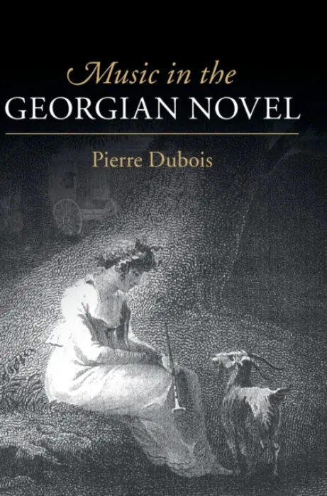 Music in the Georgian Novel - Dubois, Pierre (Universite Francois Rabelais, Tours)