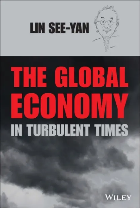 Global Economy in Turbulent Times - Lin, See-Yan