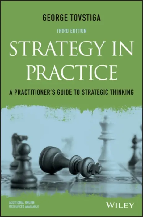 Strategy in Practice - Tovstiga, George (University of Reading, UK)