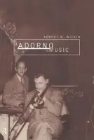 Adorno on Music - Witkin, Robert W.