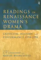 Readings in Renaissance Women's Drama