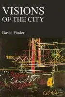 Visions of the City - Pinder, David
