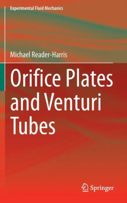 Orifice Plates and Venturi Tubes - Reader-Harris, Michael