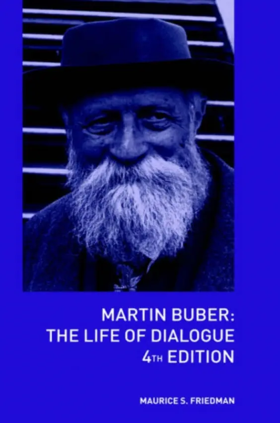 Martin Buber - Friedman, Maurice S.