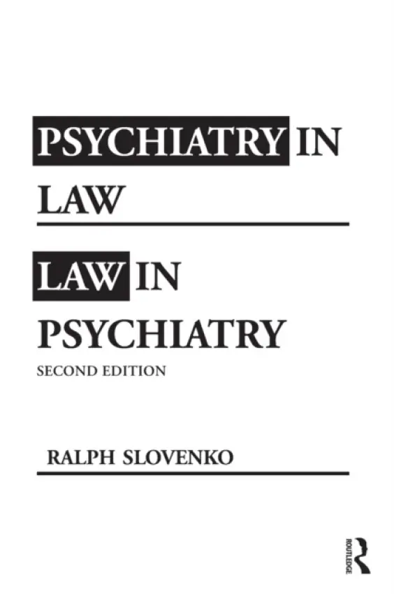 Psychiatry in Law / Law in Psychiatry, Second Edition - Slovenko, Ralph (Professor of Law, Wayne State University, Michigan, USA)