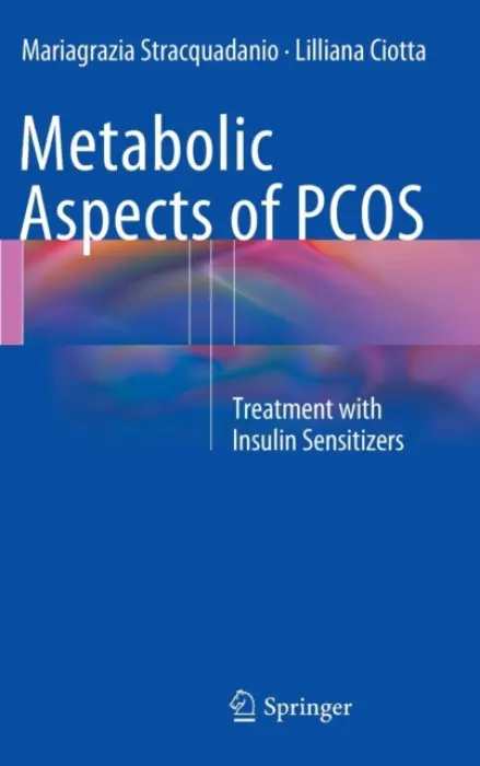 Metabolic Aspects of PCOS - Stracquadanio, Mariagrazia a Ciotta, Lilliana