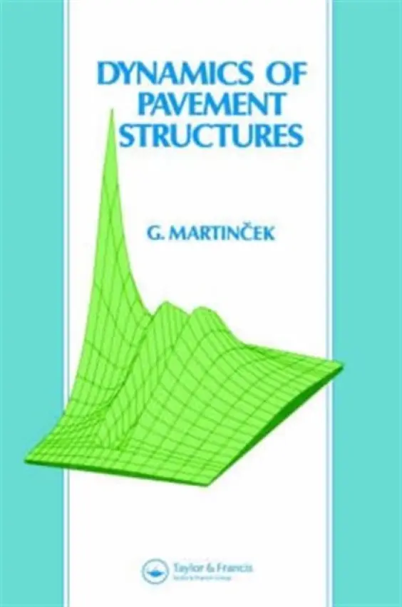 Dynamics of Pavement Structures - Martincek, Gustav