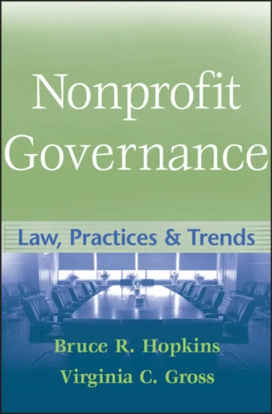 Nonprofit Governance - Hopkins, Bruce R. (Member, District of Columbia Bar) a Gross, Virginia C.