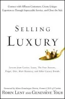 Selling Luxury - Lent, Robin a Tour, Genevieve
