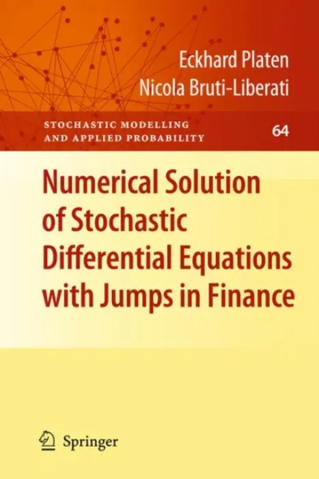 Numerical Solution of Stochastic Differential Equations with Jumps in Finance - Platen, Eckhard a Bruti-Liberati, Nicola