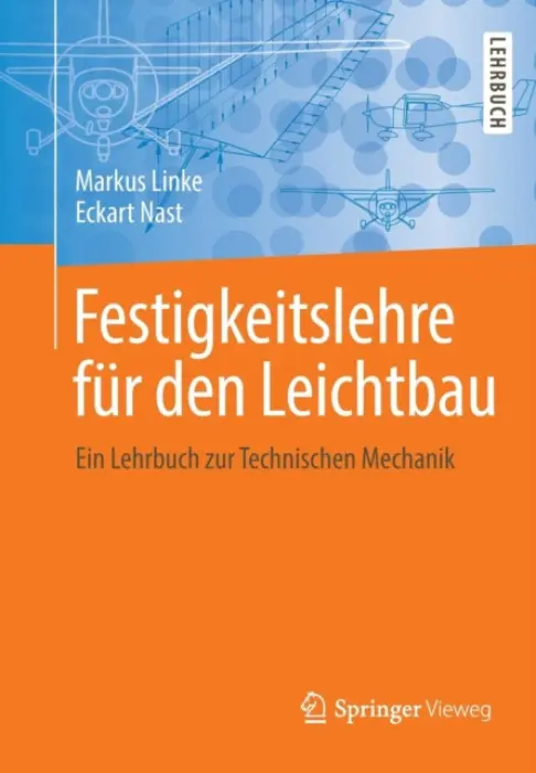 Festigkeitslehre fur den Leichtbau - Linke, Markus a Nast, Eckart