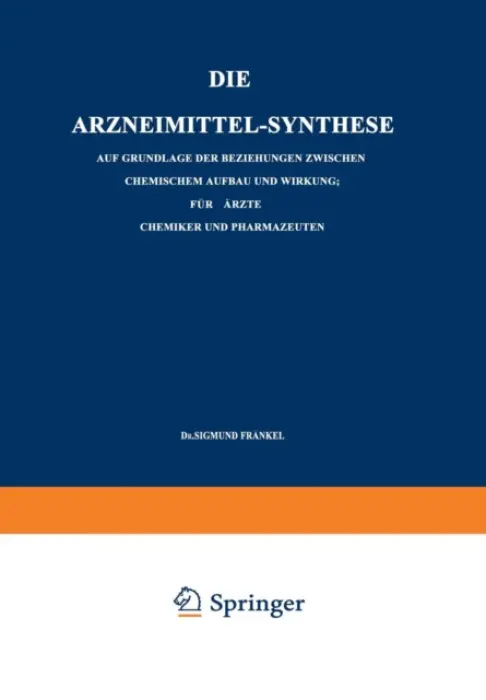 Die Arzneimittel-Synthese - Frankel, Sigmund