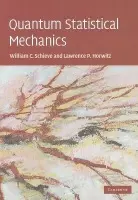 Quantum Statistical Mechanics - Schieve, William C. (University of Texas, Austin) a Horwitz, Lawrence P. (Tel-Aviv University)