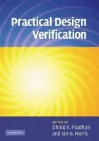Practical Design Verification - Pradhan, Dhiraj K. (University of Bristol) a Harris, Ian G. (University of California, Irvine)