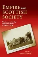 Empire and Scottish Society - Breitenbach, Esther (Honorary Research Fellow, University of Edinburgh)