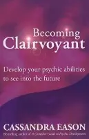 Becoming Clairvoyant - Cassandra Eason