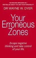 Your Erroneous Zones - Dr. Wayne W. Dyer