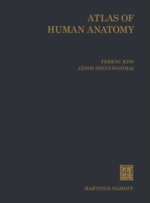 Atlas of Human Anatomy - Kiss, F. a Szentagothai, J.