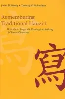 Remembering Traditional Hanzi 1 - Heisig, James W. a Richardson, Timothy W.
