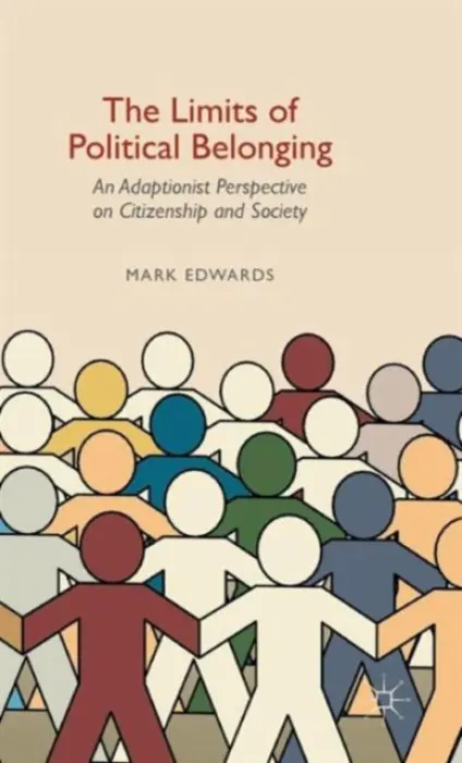 Limits of Political Belonging - Edwards, Mark