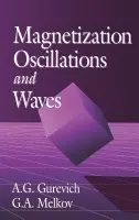 Magnetization Oscillations and Waves - Gurevich, Alexander G. (Ioffe Physico-Tech. Inst., St. Petersburg, Russia) a Melkov, Gennadii A.