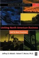 Uniting North American Business - Moran, Robert T.