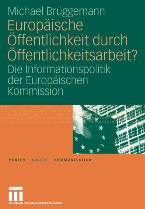 Europaische Offentlichkeit durch Offentlichkeitsarbeit? - Bruggemann, Michael