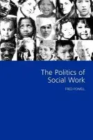 Politics of Social Work - Powell, Fred W