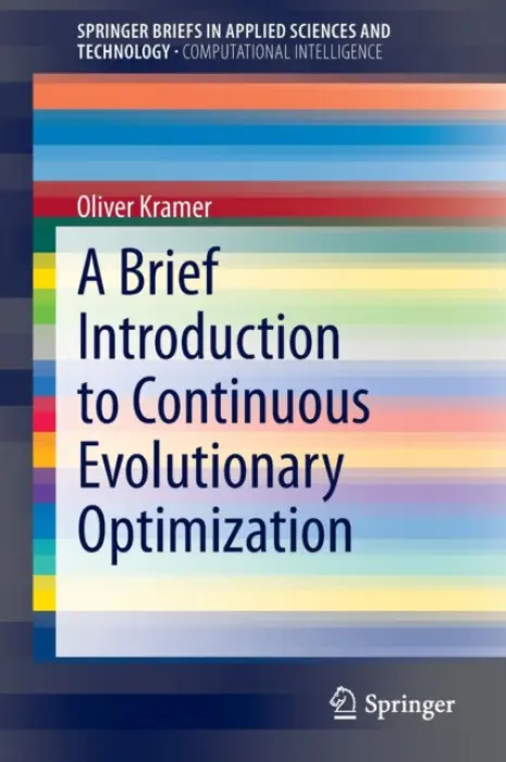 Brief Introduction to Continuous Evolutionary Optimization - Kramer, Oliver