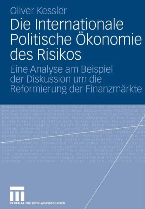 Die Internationale Politische Okonomie des Risikos - Kessler, Oliver