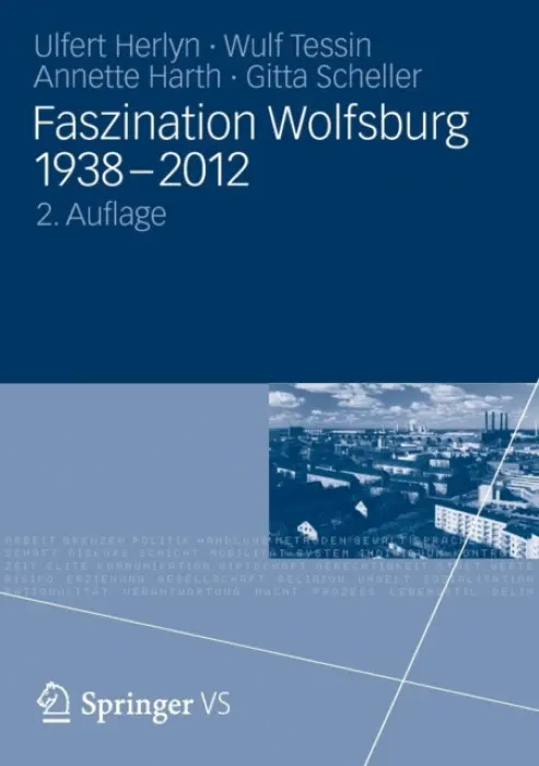 Faszination Wolfsburg 1938-2012 - Herlyn, Ulfert a Tessin, Wulf a Harth, Annette a Scheller, Gitta