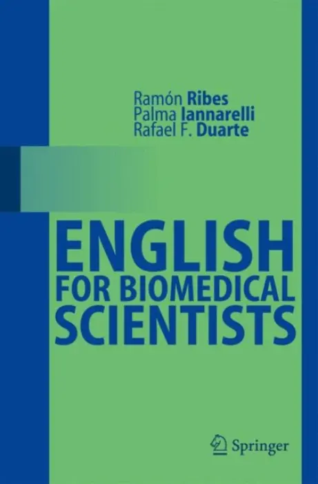 English for Biomedical Scientists - Ribes, Ramon a Iannarelli, Palma a Duarte, Rafael F.