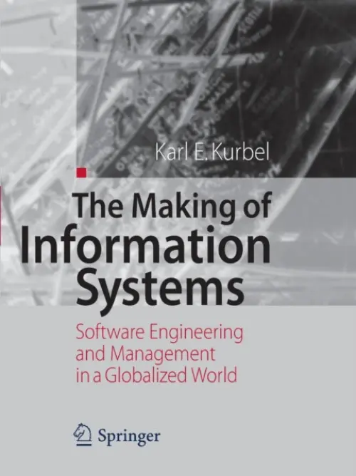 Making of Information Systems - Kurbel, Karl E.