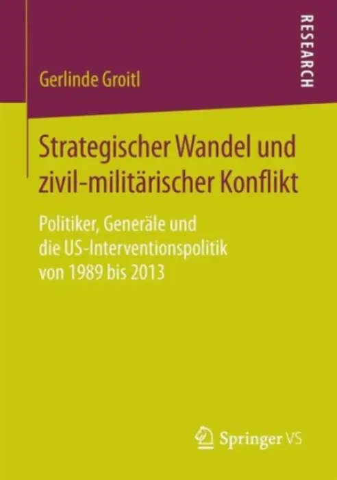 Strategischer Wandel und zivil-militarischer Konflikt - Groitl, Gerlinde