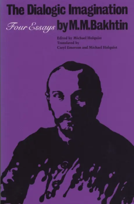 Dialogic Imagination - Bakhtin, M. M.