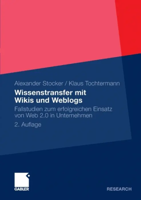 Wissenstransfer mit Wikis und Weblogs - Stocker, Alexander a Tochtermann, Klaus