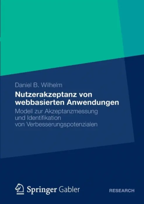 Nutzerakzeptanz von webbasierten Anwendungen - Wilhelm, Daniel B.