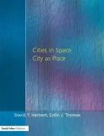 Cities In Space - Herbert, Prof David a Thomas, Colin