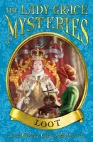 Lady Grace Mysteries: Loot - Cavendish, Grace