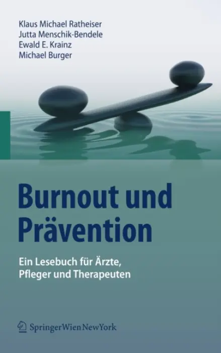 Burnout und Pravention - Ratheiser, Klaus Michael a Menschik-Bendele, Jutta a Krainz, Ewald E. a Burger, Michael