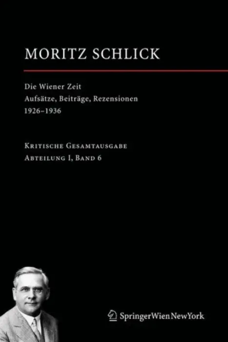 Die Wiener Zeit - Schlick, Moritz